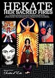 Hekate Her Sacred Fires by 