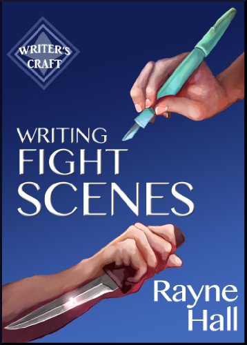 Writing Fight Scenes: Professional Techniques for Fiction Authors (Writer's Craft Book 1) (English Edition) livre