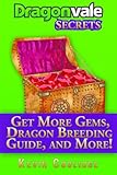 Image de Dragonvale Secrets: Get More Gems, Dragon Breeding Guide, And More! (English Edition)