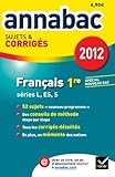 Annales Annabac 2012 Français 1re L,ES,S sujets et corrigés