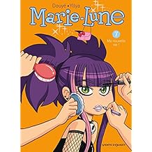 Marie Lune - Tome 07: Ma nouvelle vie !