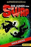 Die Jungs vom SWAP: Space Agents by Rüdiger Bertram, Heribert Schulmeyer