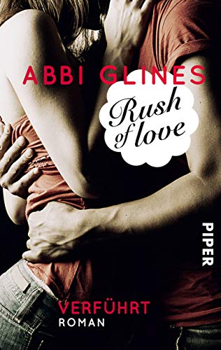 Rush of Love - Verführt: Roman (Rosemary Beach 1)