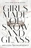Girls Made of Snow and Glass (English Edition) by Melissa Bashardoust