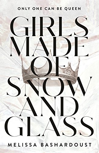 Girls Made of Snow and Glass (English Edition)