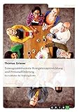 Enneagrammbasierte Kompetenzentwicklung und Personalförderung. Ein Leitfaden für Führungskräfte by Thomas Grieser