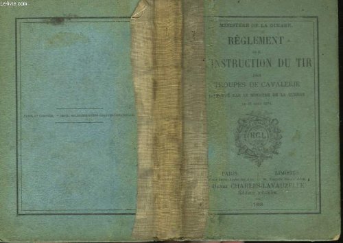 Règlement sur l'instruction du tir des troupes de cavalerie. gratuit Règlement sur l'instruction du tir des troupes de cavalerie. gratuit