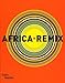 Africa Remix : L'art contemporain d'un continent by 