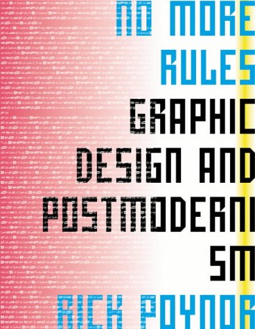 Download No More Rules: Graphic Design and Postmodernism Download No More Rules: Graphic Design and Postmodernism