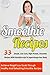 Produktbild Smoothie Recipes: 33 Simple, Low Carb, High Protein Smoothie Recipes With Nutrition Info To Supercharge Your Body-Achieve Weight Loss Goals Through For Health, Smoothie Recipes For Weight Loss