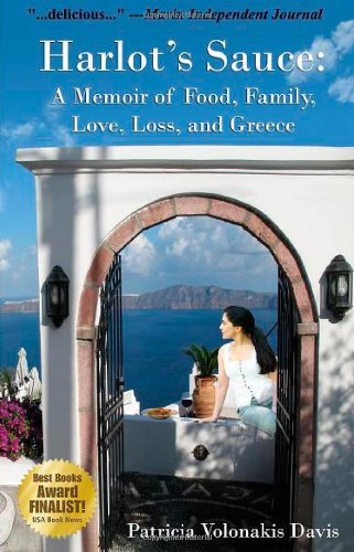 Harlot's Sauce: A Memoir of Food, Family, Love, Loss, and Greece by Patricia V Davis (2008-11-01) gratuit Harlot's Sauce: A Memoir of Food, Family, Love, Loss, and Greece by Patricia V Davis (2008-11-01) gratuit