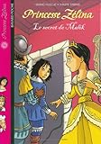 Princesse Zélina : Le secret de Malik