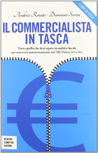Il commercialista in tasca. Tutto quello che devi sapere in ambito fiscale per muoverti autonomamente tra 730, Unico, ICI e IVA