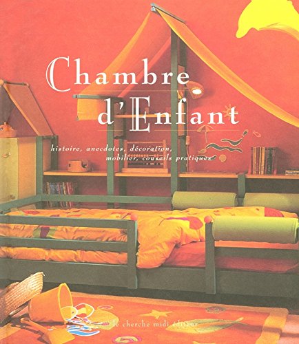 Chambre d'enfant : Histoire, anecdotes, décoration, mobilier, conseils pratiques gratuit Chambre d'enfant : Histoire, anecdotes, décoration, mobilier, conseils pratiques gratuit