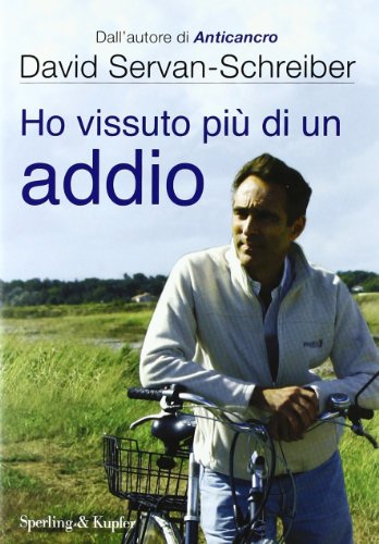 Ho vissuto più di un addio. Ediz. illustrata