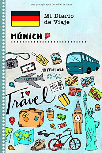 Munich Diario de Viaje: Libro de Registro de Viajes Guiado Infantil - Cuaderno de Recuerdos de Actividades en Vacaciones para Escribir, Dibujar, Afirmaciones de Gratitud para Niños y Niñas