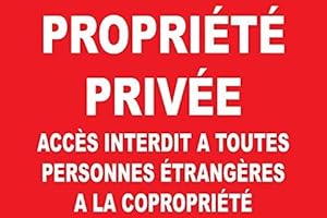 panneau signalétique "Propriété privée accés interdit a toutes personnes étrangères à la copropriété" 300x200mm