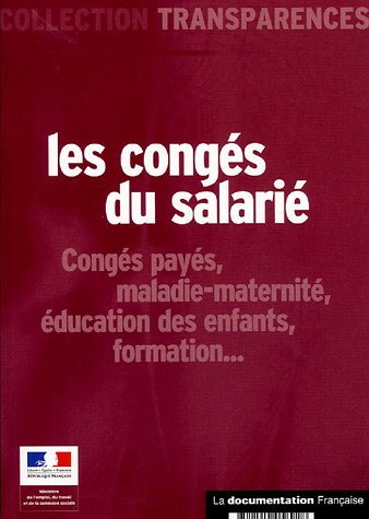 Download Les congés du salarié : Congés payés, maladie-maternité, éducation des enfants, formation Download Les congés du salarié : Congés payés, maladie-maternité, éducation des enfants, formation