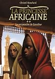 Image de La Princesse africaine, Tome 2 : La prisonnière de Zanzibar