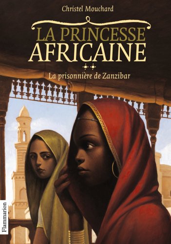 Télécharger La Princesse africaine, Tome 2 : La prisonnière de Zanzibar PDF Livre En Ligne Télécharger La Princesse africaine, Tome 2 : La prisonnière de Zanzibar PDF Livre En Ligne