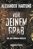 Bücher Neuerscheinungen 2022 - Vor deinem Grab (Ein Jan-Tommen-Thriller 2) von Alexander Hartung