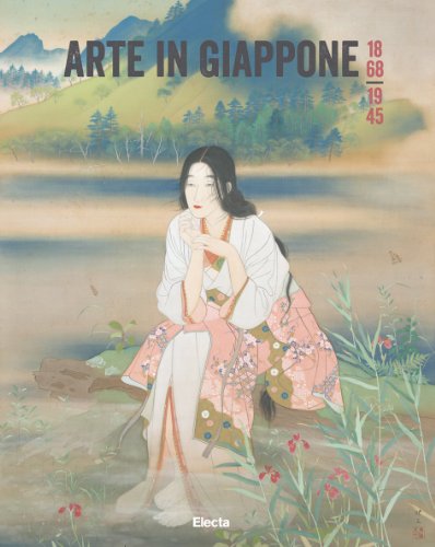 Arte in Giappone 1868-1945. Catalogo della mostra (Roma, 26 febbraio-5 maggio 2013). Ediz. illustrata libro