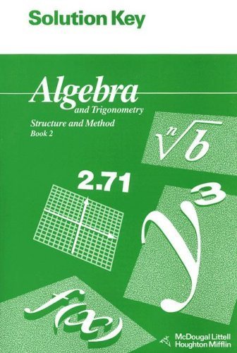 Solution Key for Algebra and Trigonometry: Structure and Method: Book 2 (McDougal Littell Structure & Method) Sol edition by MCDOUGAL LITTEL (1993) Paperback