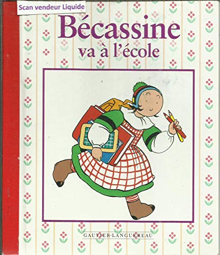 couverture de : B&eacute;cassine va &agrave; l'&eacute;cole