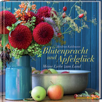 Download Blütenpracht und Apfelglück: Meine Liebe zum Land Download Blütenpracht und Apfelglück: Meine Liebe zum Land