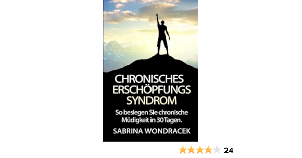 Chronisches Erschopfungssyndrom So Besiegen Sie Chronische Mudigkeit In 30 Tagen Schilddrusenunterfunktion Hashimoto Mudigkeit Fibromyalgie Burnout Cfs Chronisches Ermudungssyndrom Band 1 Amazon De Wondracek Sabrina Bucher