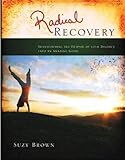 Image de Radical Recovery: Transforming the Despair of Your Divorce into an Unexpected Good (English Edition)