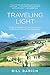 Produktbild Traveling Light: A Year of Wandering, from California to England and Tuscany and Back Again