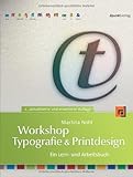 Workshop Typographie & Printdesign, m. CD-ROM und Arbeitsmaterialien by 
