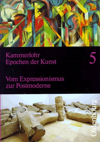 Download Epochen der Kunst, Neubearbeitung, 5 Bde., Bd.5: 20. Jahrhundert. Vom Expressionismus zur Postmoderne