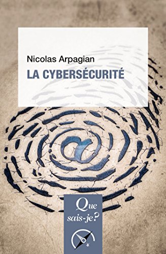 Download La cybersécurité: « Que sais-je ? » n° 3891 Download La cybersécurité: « Que sais-je ? » n° 3891