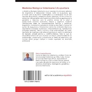 Medicina Biológica Veterinaria I.Acupuntura: Práctica clínica de la acupuntura veterinaria en la salud y producción sostenible y orgánica de los