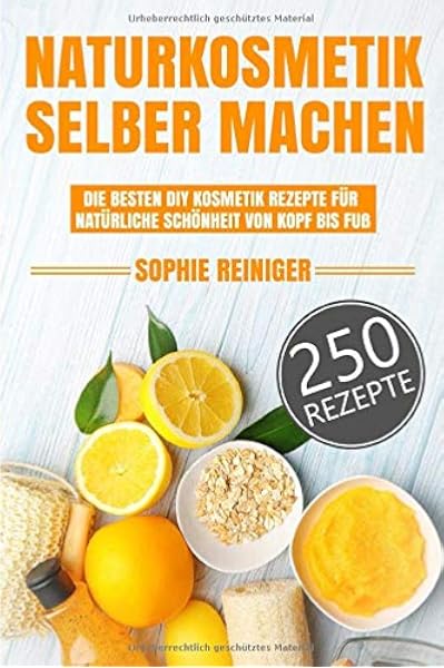 Naturkosmetik Selber Machen Die Besten Diy Kosmetik Rezepte Fur Naturliche Schonheit Von Kopf Bis Fuss Amazon De Reiniger Sophie Bucher