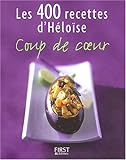 Les 400 recettes d'Héloïse : Coups de coeur