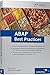 ABAP Best Practices: Lösungen für die täglichen Aufgaben der ABAP-Programmierung (SAP PRESS) by 