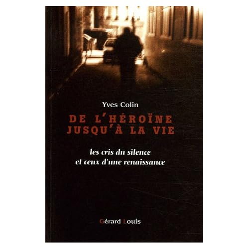 De l'héroïne jusqu'à la vie : Les cris du silence et ceux d'une renaissance