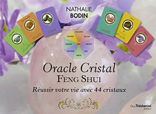 Oracle Cristal Feng Shui, réussir votre vie avec 44 cristaux : Avec 44 cartes francais