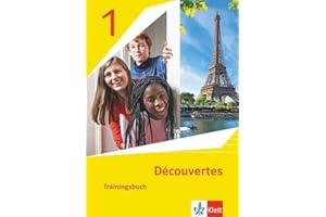 Découvertes 1. Ausgabe 1. oder 2. Fremdsprache: Trainingsbuch mit Audiomaterial 1. Lernjahr (Découvertes. Ausgabe 1. oder 2. Fremdsprache ab 2020)