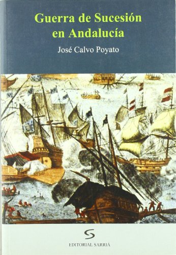 Guerra De Sucesión En Andalucía (Historia)