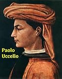Image de 60 Color Paintings of Paolo Uccello (Paolo di Dono) - Italian Early Renaissance Painter (1397 – December 10, 1475) (English Edition)