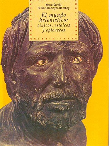 Download El mundo helenístico: cínicos, estoicos y epicúreos (Historia del pensamiento y la cultura) Download El mundo helenístico: cínicos, estoicos y epicúreos (Historia del pensamiento y la cultura)
