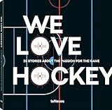 Image de We Love Hockey: 25 Stories about the Passion for the Game