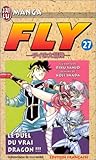 Fly, tome 27 : Le Duel du vrai dragon