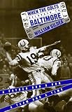 Image de When the Colts Belonged to Baltimore: A Father and a Son, a Team and a Time