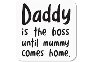 Huxters Daddy is the boss until mummy comes home coaster - Funny Daddy gift - Great Gift for Dad - Brilliant Wooden Coaster Gloss Finish Size 9x9 cm