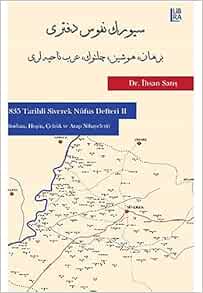 1835 Tarihli Siverek Nufus Defteri Ii Burhan Hosin Celtuk Ve Arap Nihayeleri Amazon Co Uk Ihsan Satis 9786052380048 Books